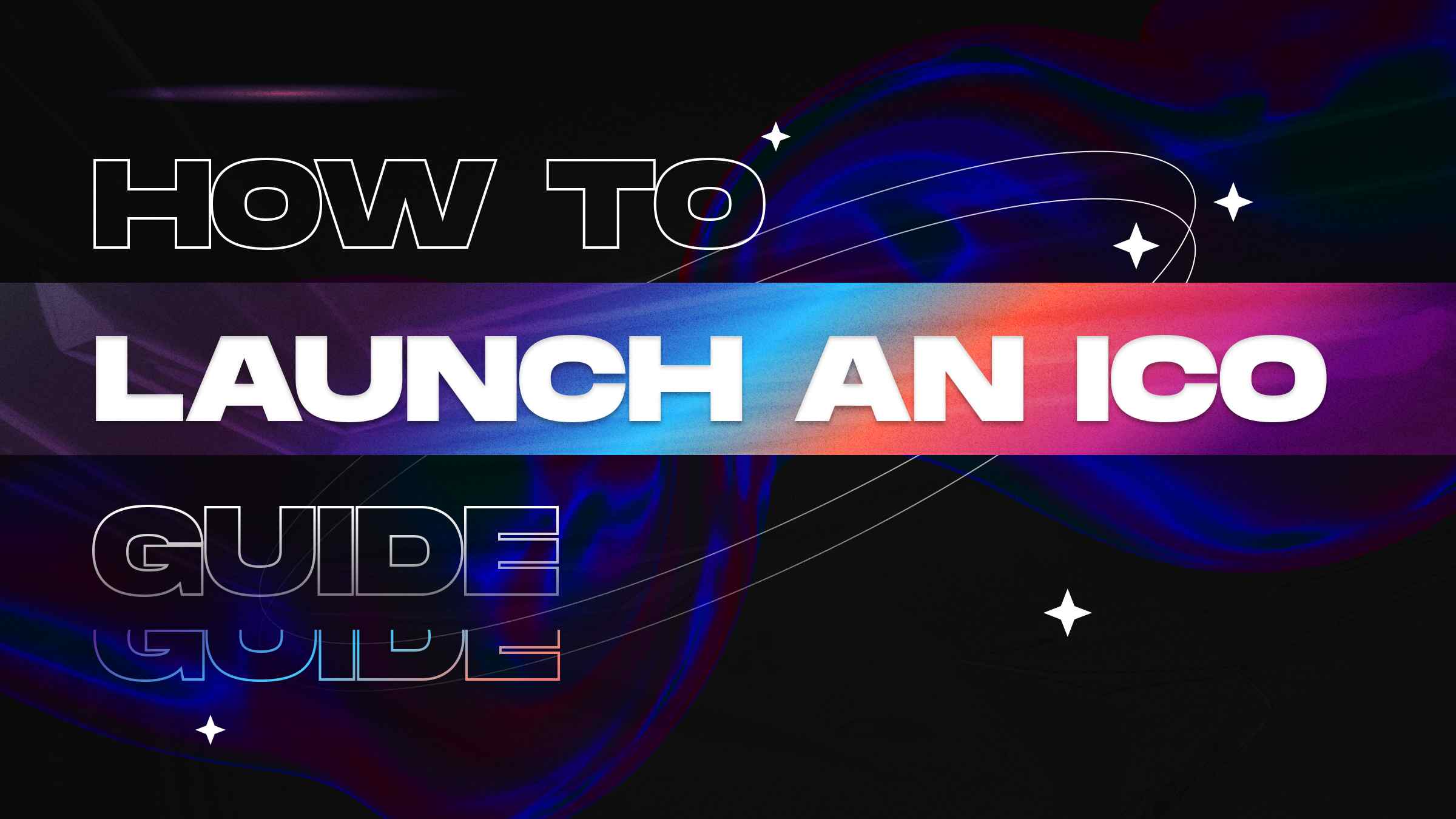 How to Launch an ICO. The Definitive Guide for 2024