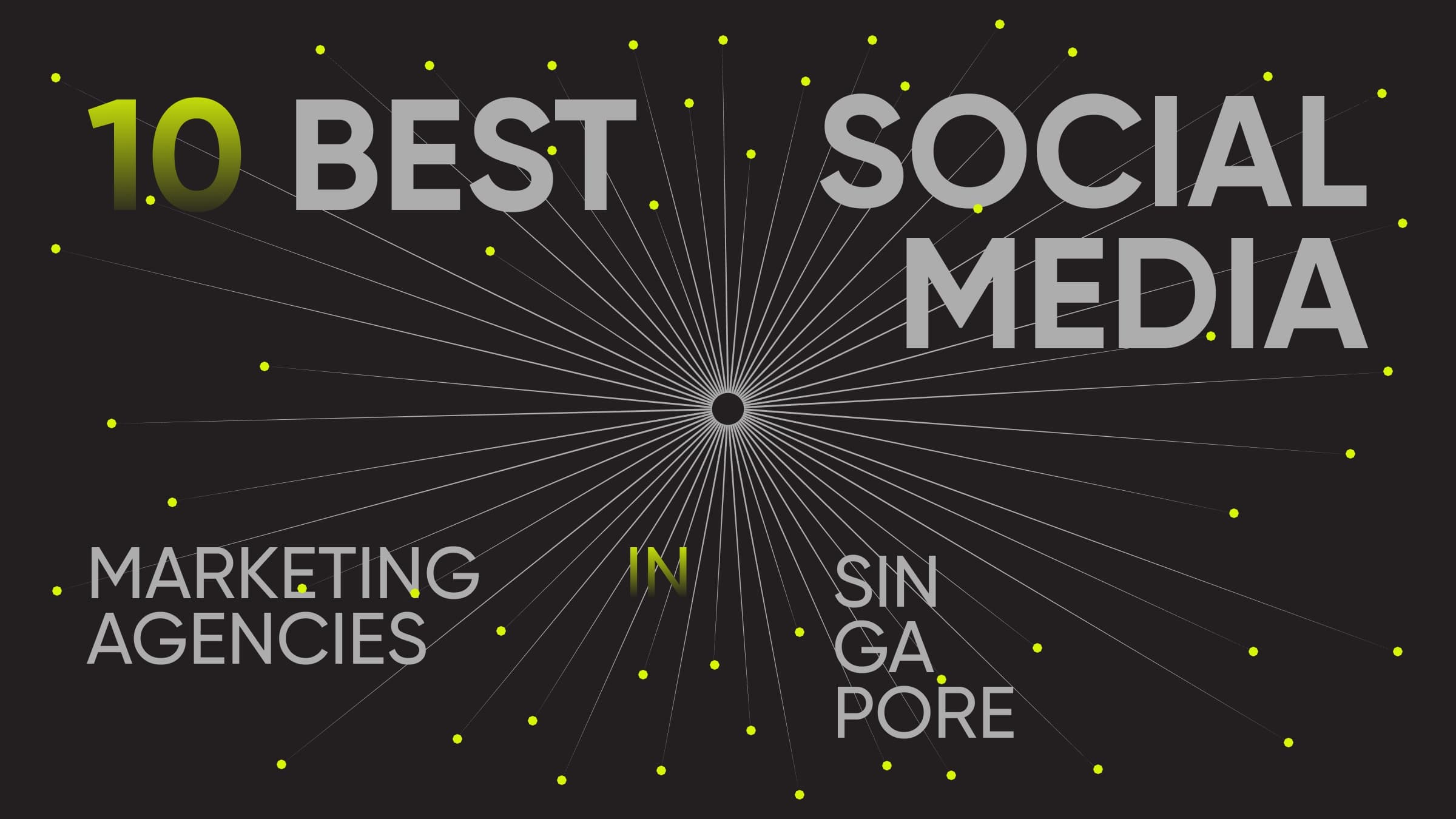 10 Best Social Media Marketing Agencies in Singapore for 2024