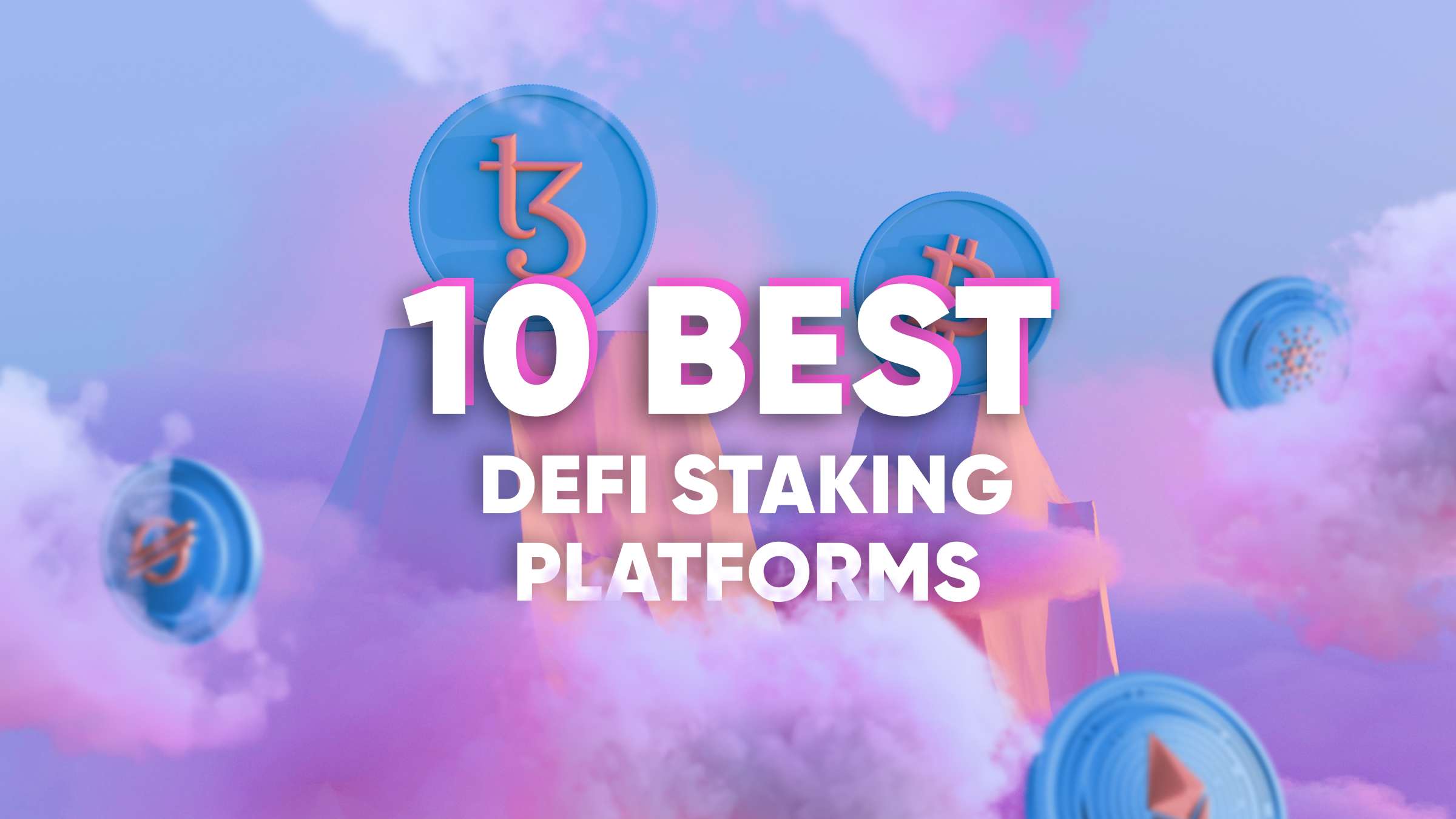 10 Best DeFi Staking Platforms for 2024