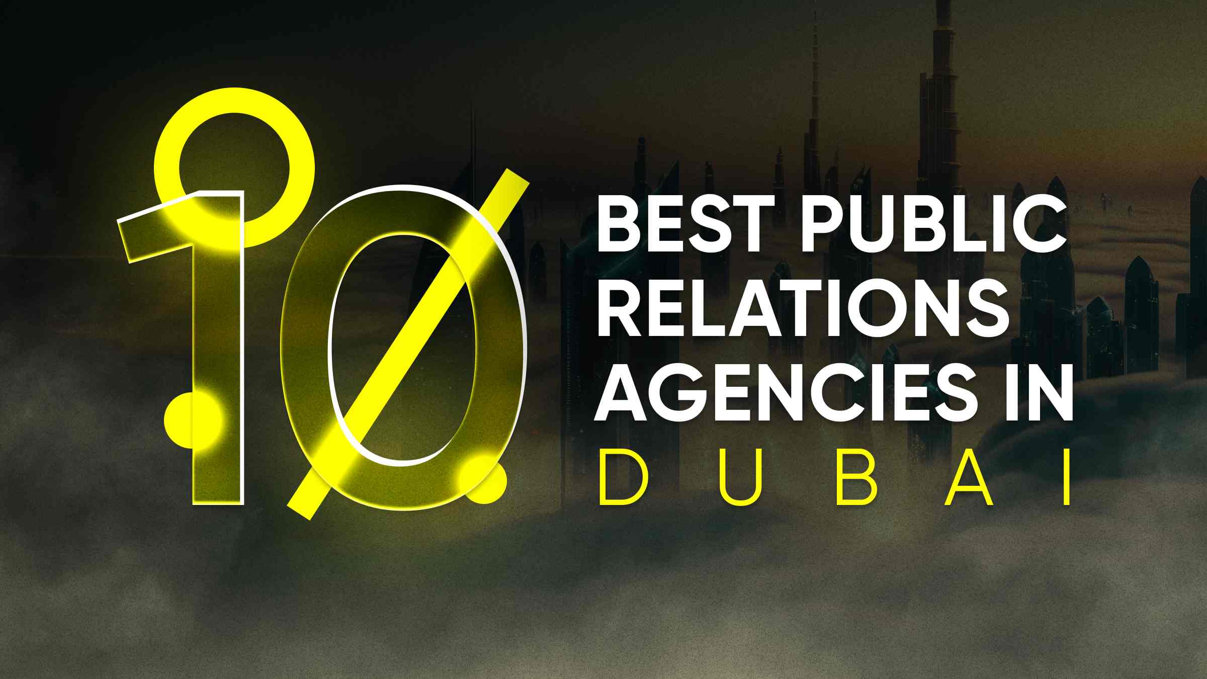 10 Best Public Relations Agencies in Dubai for 2024