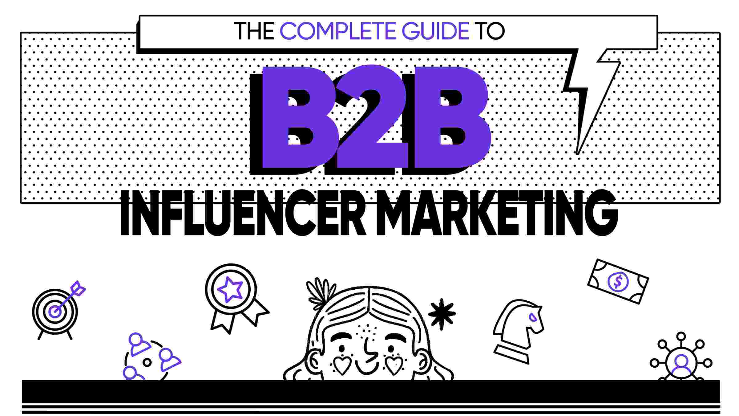 B2B Influencer Marketing Complete Guide in 2024