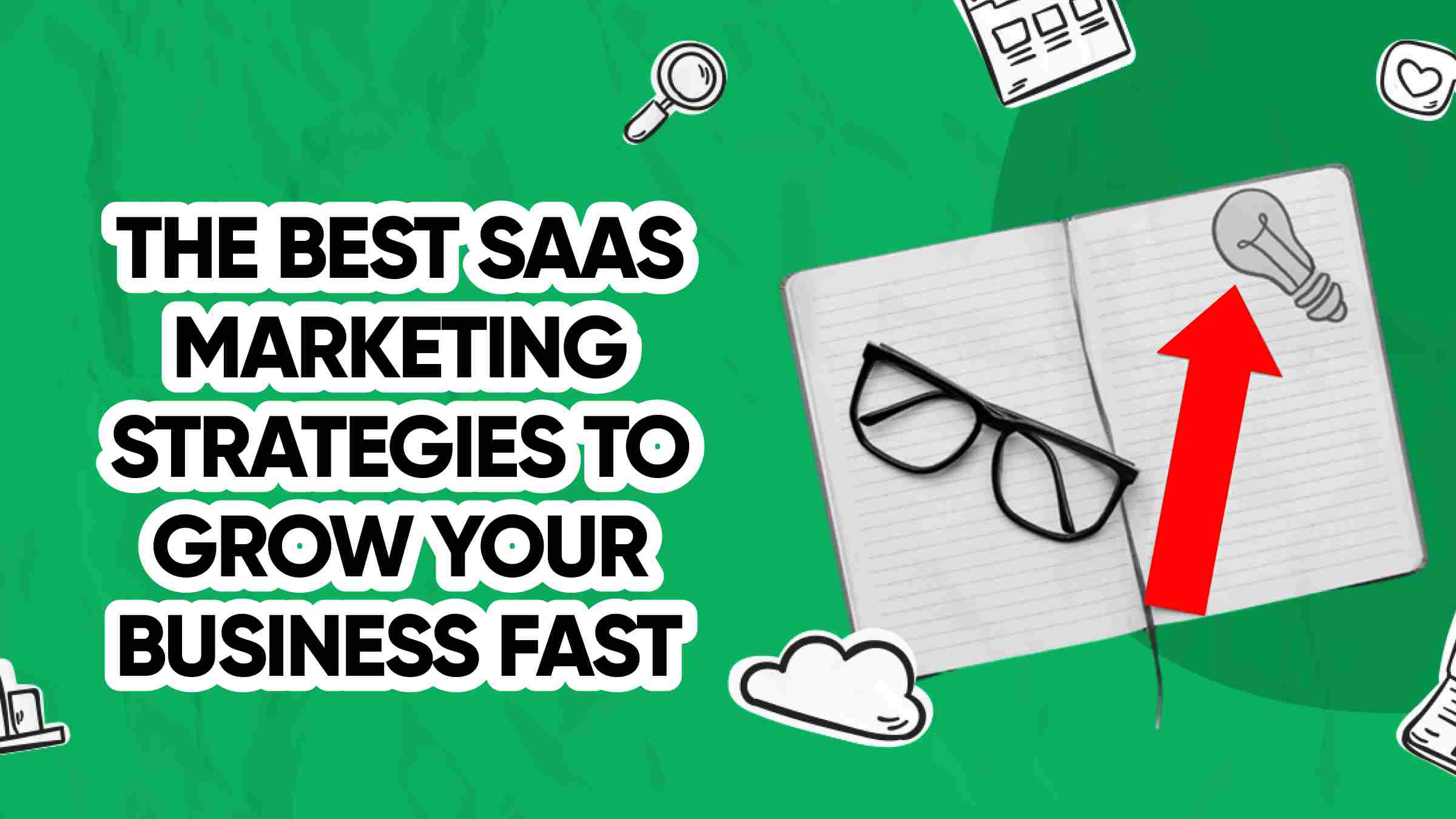 12 Best SaaS Marketing Strategies to Grow Your Product Companies Fast for 2024