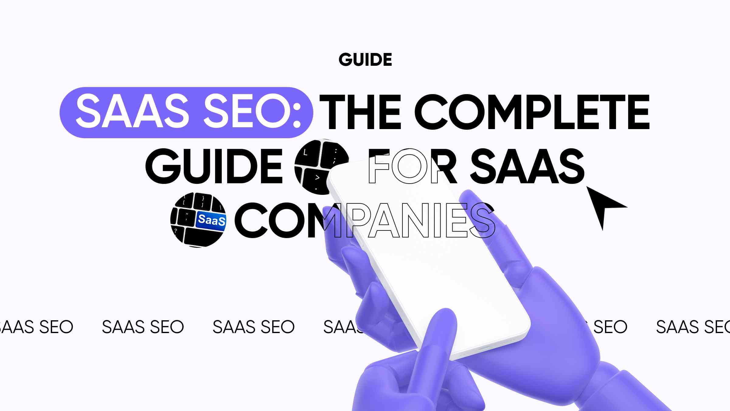 SaaS SEO: The Complete Guide for SaaS Companies in 2024